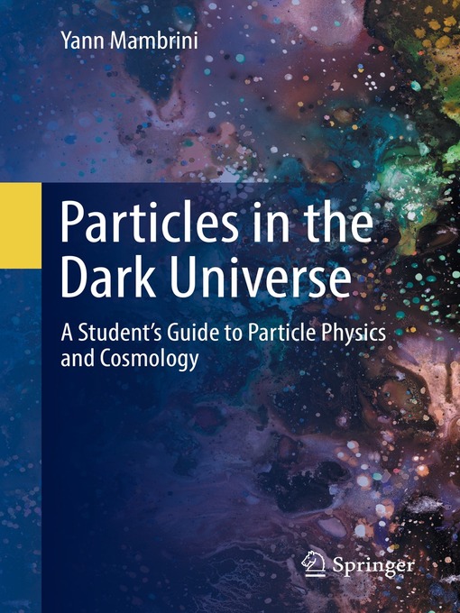 Title details for Particles in the Dark Universe by Yann Mambrini - Available